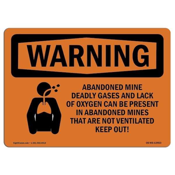 Safety Sign, OSHA WARNING, 18" Height, Aluminum, Abandoned Mine Deadly Not Ventilated, Landscape